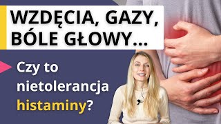 Nietolerancja histaminy  wzdęcia bóle głowy problemy skórne Poznaj objawy leczenie i dietę [upl. by Joanne]