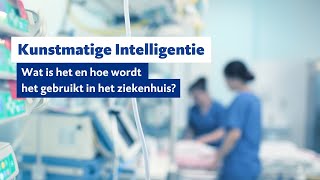 Kunstmatige Intelligentie  Wat is het en hoe wordt het gebruikt in het ziekenhuis [upl. by Nicolas]