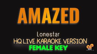 AMAZED  Lonestar FEMALE KEY HQ KARAOKE VERSION [upl. by Nelleyram]