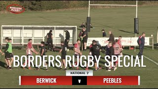 BORDERS RUGBY SPECIAL  EDITION 6  BERWICK v PEEBLES  NATIONAL 2  81022 [upl. by Akener507]