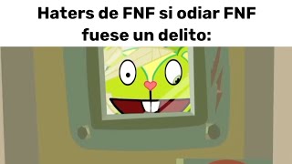 Haters de FNF si odiar FNF fuese un delito [upl. by Esmond]