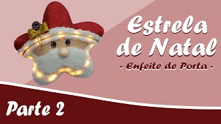 Estrela de Natal enfeite de porta para natal parte 2 [upl. by Meras]