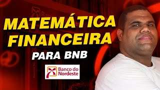 Matemática financeira para BNB  Banca Cesgrario [upl. by Remy]