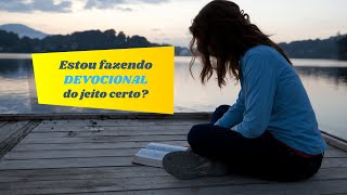 Como Fazer Devocional DO JEITO CERTO [upl. by Neelav]