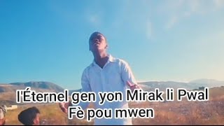 Official Video lÉternel Gen Yon Mirak li Pwal Fè [upl. by Ylsel438]