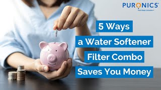 5 Ways a Water Softener Filter Combo Saves You Money [upl. by Nnayllehs607]