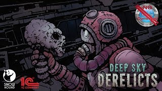 Deep Sky Derelicts Gameplay no commentary [upl. by Ecinahs]