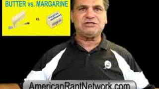 American Rant Network  Butter vs Margarine [upl. by Ellenar]