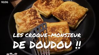 VLOG  Les CroqueMonsieur de Doudou  Un Délice Incroyable  On en Redemande 😋✨ [upl. by Nesyrb]