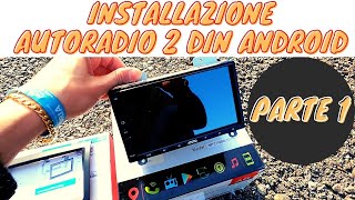 COME INSTALLARE AUTORADIO 2 DIN ANDROID  VAN Fiat Ducato e NON SOLO PARTE 1 [upl. by Icnan]