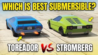 GTA 5 ONLINE  TOREADOR VS STROMBERG WHICH IS BEST SUBMERSIBLE [upl. by Darrelle711]