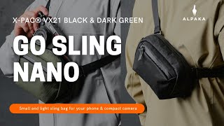 ALPAKA Go Sling Nano VX21 Black amp Dark Green [upl. by Atterahs]