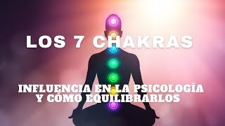 🌈 Los 7 Chakras Influencia en la Psicología y Cómo Equilibrarlos 🌈 [upl. by Hammock]