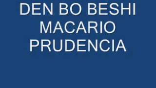 DEN BO BESHI  Macario Prudencia [upl. by Orva]