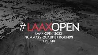 LAAX OPEN 2023 Summary Qualifier Rounds  Freeski [upl. by Jair]