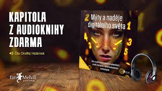 Audiokniha Mýty a naděje digitálního světa  Patrick Zandl  Jan Melvil Publishing – kapitola zdarma [upl. by Jessamine629]