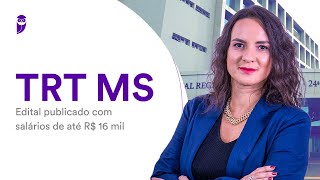 Concurso TRT MS Edital publicado com salários de até R 16 mil [upl. by Einobe]