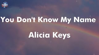 Alicia Keys  You Dont Know My Name lyrics [upl. by Neztnaj]