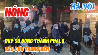 🔴 NÓNG  QUÝ SƠ DÒNG THÁNH PHAOLO HÀ NỘI KÊU CỨU TRONG ĐÊM  Khuôn Viên Bị Chiếm Đất Sử Dụng [upl. by Maggy]