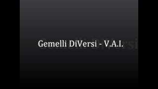 Gemelli DiVersi  VAI Lyrics [upl. by Drugi]