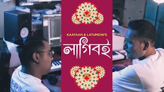 LAGIBOI  LATUMONI RAJKONWAR  KAAYAAN  ARSHAD AHMED  STUDIO VERSION [upl. by Ellehcram]