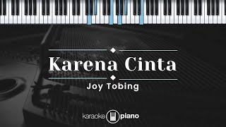 Karena Cinta  Joy Tobing KARAOKE PIANO [upl. by Benton]