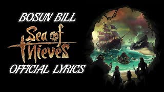 Bosun Bill OFFICIAL Lyrics  Sea of Thieves [upl. by Gean]