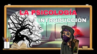 La PSICOLOGÍA Introducción 🧠 FUNDAMENTOS CORRIENTES E IMPORTANCIA EN LA VIDA [upl. by Dorotea]