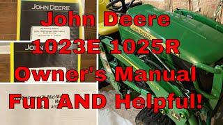 John Deere 1023E 1025R Owners Manual Fun AND Helpful [upl. by Elaina]