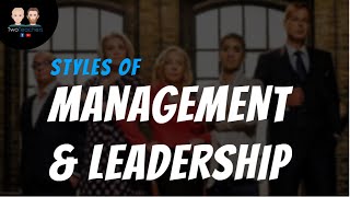 Management amp Leadership Styles  Autocratic Democratic Paternalistic Laissez Faire and More [upl. by Tloc171]