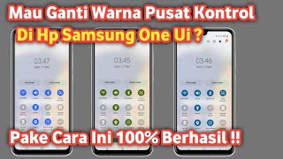 Cara mengubah Warna pusat kontrol samsung One ui  Tanpa aplikasi [upl. by Ama]