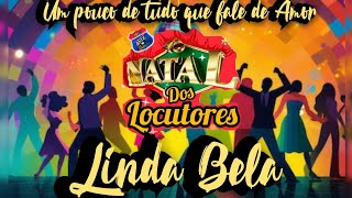 LINDA BELA AO VIVO CD UM POUCO DE TUDO QUE FALE DE AMOR NO NATAL DOS LOCUTORES [upl. by Chrisy]