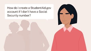 How Do I Create a StudentAidgov Account If I Don’t Have a Social Security Number [upl. by Ahsiekin]