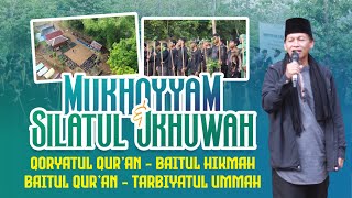 MUKHOYYAM amp SILATUL UKHUWAH  PP QORYATUL QURAN  BAITUL HIKMAH  BAITUL QURAN  TARBIYATUL UMMAH [upl. by Kathie]