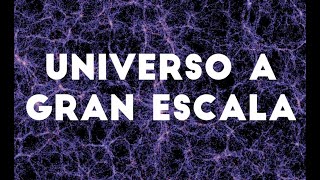 UNIVERSO A GRAN ESCALA [upl. by Rickert]