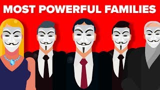 The Most Powerful Families Who Secretly Run The World [upl. by Naara]