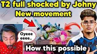 T2 full shocked by Jonathan new movement skill 😲 Johny unbelievable Jiggle 🇮🇳 [upl. by Ori]