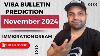 VISA Bulletin PREDICTIONs  NOV 2024 MUST WATCH greencard [upl. by Ael]