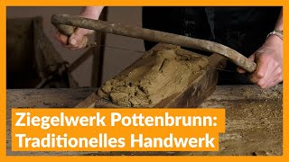 Ziegelwerk Pottenbrunn Traditionelles Handwerk [upl. by Kciderf535]