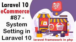 87 System Setting in Laravel 10  Laravel 10 ECommerce [upl. by Ikuy]