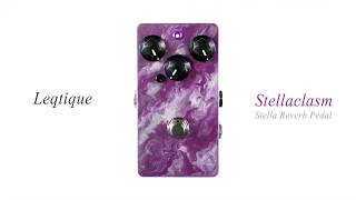 Leqtique  Stellaclasm Stella Reverb [upl. by Nole581]