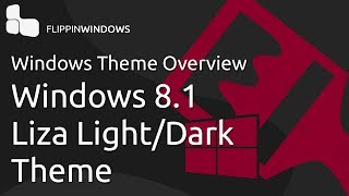 Windows 81 Theme  Liza LightDark [upl. by Berte]
