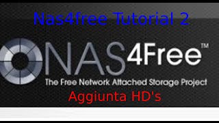 Xigmanas Nas4free Tutorial 2 Aggiunta Hard Disk ITA [upl. by Eatnohs]