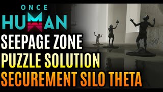 Seepage Zone Puzzle Solution  Securement Silo THETA  Once Human [upl. by Moule]