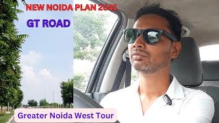 New Noida Master Plan 2041 Greater Noida West Tour Navigate with abhi Noida Extension GT Road [upl. by Ahsimed]