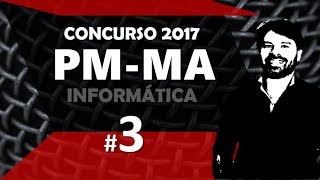 Concurso PM MA 2017 Maranhão 3 Informática [upl. by Anaeco]