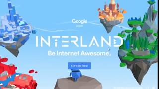 Intro to Be Internet Awesome amp INTERLAND game [upl. by Notsyrb]