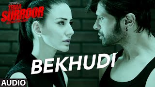 BEKHUDI Full Song AUDIO  TERAA SURROOR  Himesh Reshammiya Farah Karimaee  TSeries [upl. by Edas]