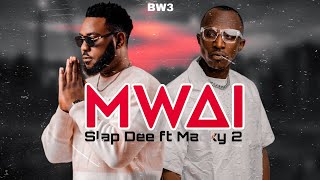 Slap Dee ft Macky 2  MWAI Official mp3 [upl. by Bibbye]