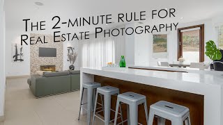 The 2minute Rule for Real Estate Photography [upl. by Farrish]